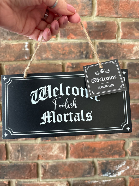 Welcome foolish mortals
